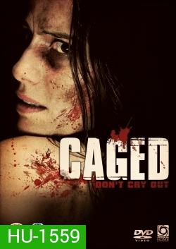 Caged เหยื่อลักพาชะตาอำมหิต