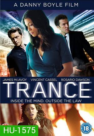Trance (2013) แทรนซ์ ย้อนเวลาล่าระห่ำ