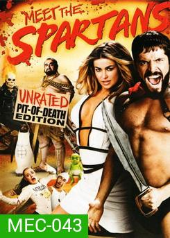 Meet The Spartans-มีต เดอะ สปาร์ตัน ขุนศึกพันธุ์ป่วนสะท้านโลก